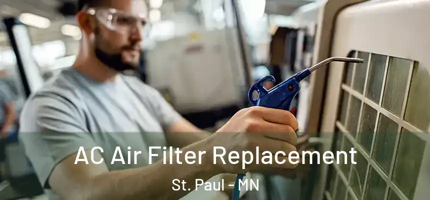 AC Air Filter Replacement St. Paul - MN