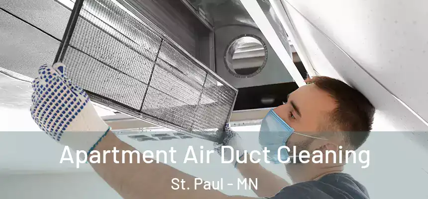 Apartment Air Duct Cleaning St. Paul - MN