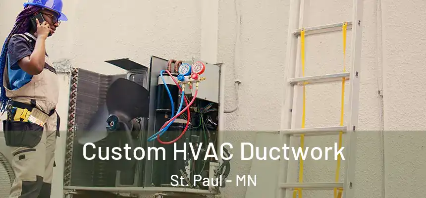 Custom HVAC Ductwork St. Paul - MN
