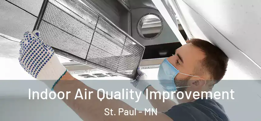Indoor Air Quality Improvement St. Paul - MN